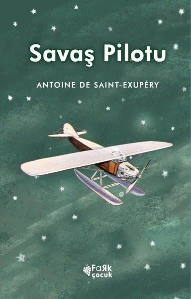 Antoine de Saint-ExuperyDünya RomanSavaş Pilotu