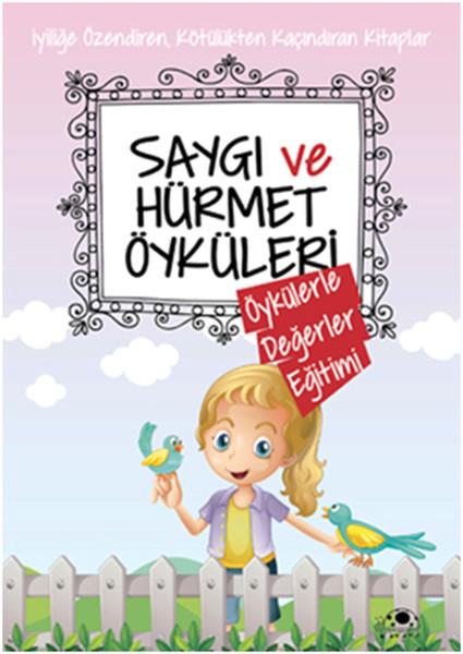 Saide Nur Dikmenİslami Değerler EğitimiSaygı ve Hürmet Öyküleri