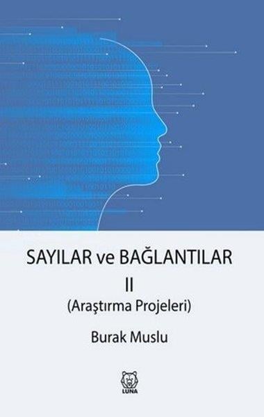 Burak MusluMatematik - GeometriSayılar ve Bağlantılar 2 - Araştırma Projeleri