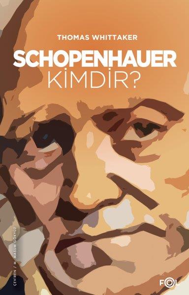 Thomas WhittakerFilozof BiyografileriSchopenhauer Kimdir?
