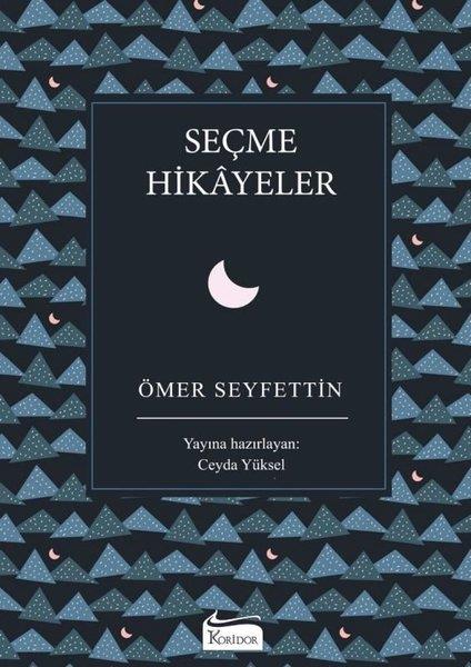 Ömer SeyfettinÖmer Seyfettin (1884 - 1920)Seçme Hikayeler - Bez Ciltli