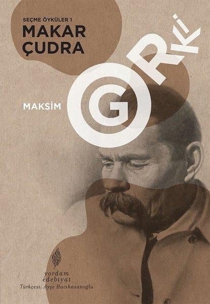 Maksim GorkiHikaye (Öykü) KitaplarıSeçme Öyküler 1: Makar Çudra