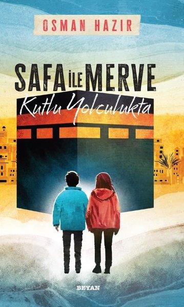 Osman HazırÇocuk Gençlik RomanlarıSefa ile Merve - Kutlu Yolculukta
