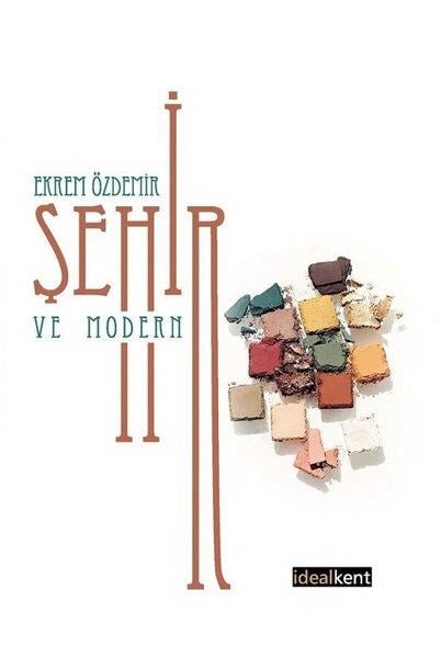 Ekrem ÖzdemirKent Rehberi KitaplarıŞehir ve Modern