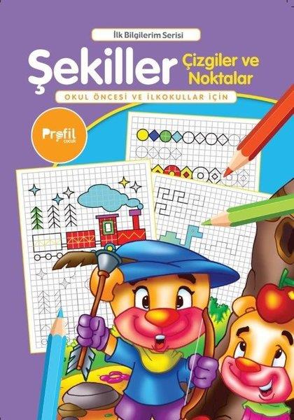Yavuz ErdoğanOkul Öncesi Çocuk KitaplarıŞekiller Çizgiler ve Noktalar - Okul Öncesi ve İlkokullar İçin - İlk Bilgilerim Serisi