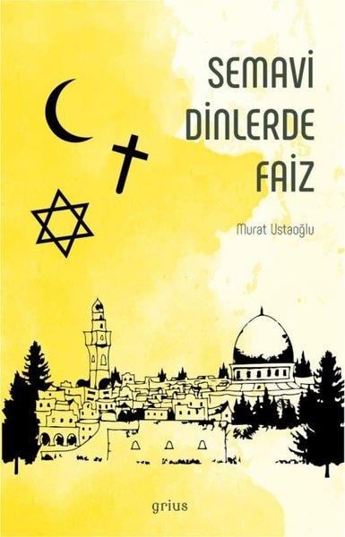 Murat UstaoğluAraştırma & İnceleme & Kuram KitaplarıSemavi Dinlerde Faiz