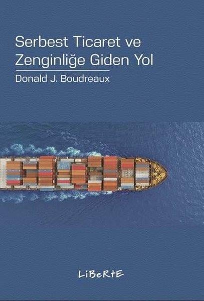 Donald J. BoudreauxPazarlama, Reklamcılık ve Satış KitaplarıSerbest Ticaret ve Zenginliğe Giden Yol