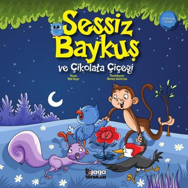 Hilal KayaOkul Öncesi Öykü KitaplarıSessiz Baykuş ve Çikolata Çiçeği