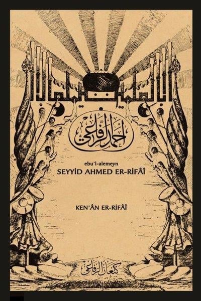 Ken'an Rifaiİslami KitaplarSeyyid Ahmed Er-Rifai: Ebu'l-Alemeyn