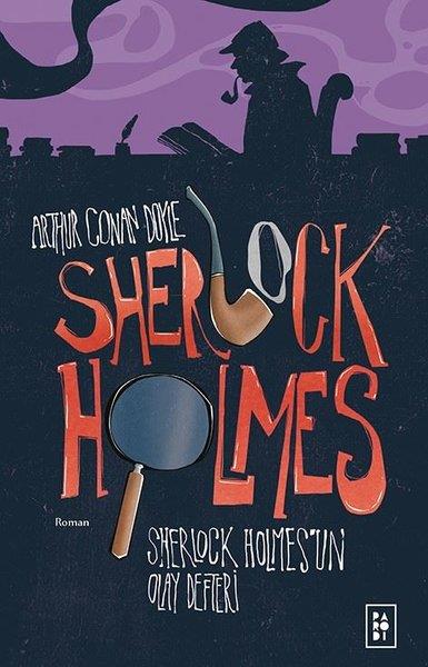 Arthur Conan DoyleTürkçe RomanlarSherlock Holmes 5 - Sherlock Holmes'un Olay Defteri