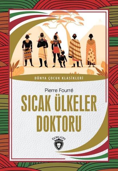 Pierre FourreKlasik Çocuk KitaplarıSıcak Ülkeler Doktoru