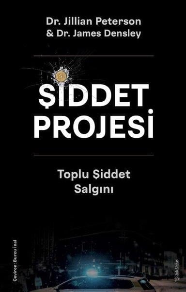 James DensleyPsikoloji KitaplarıŞiddet Projesi - Toplu Şiddet Salgını