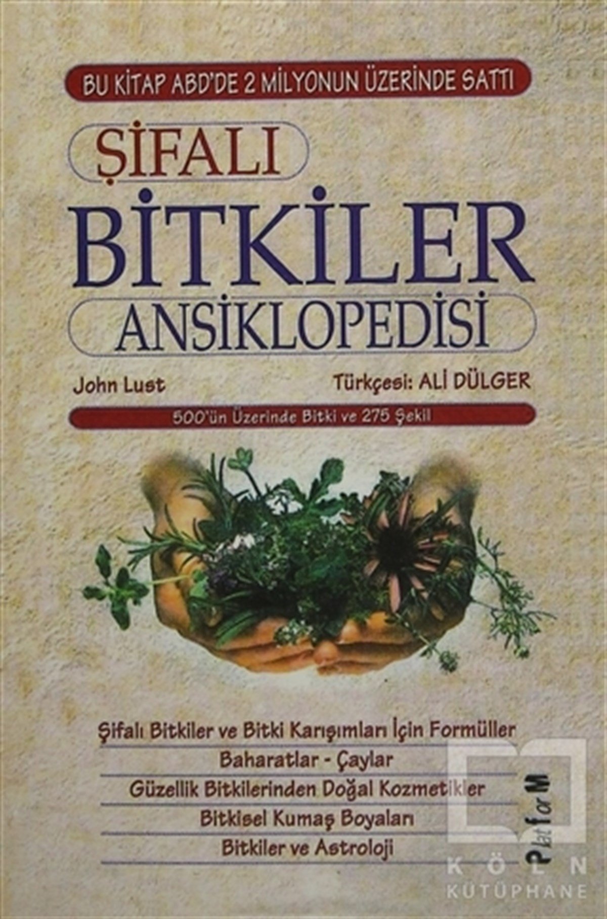 John LustReferans - Kaynak KitapŞifalı Bitkiler Ansiklopedisi