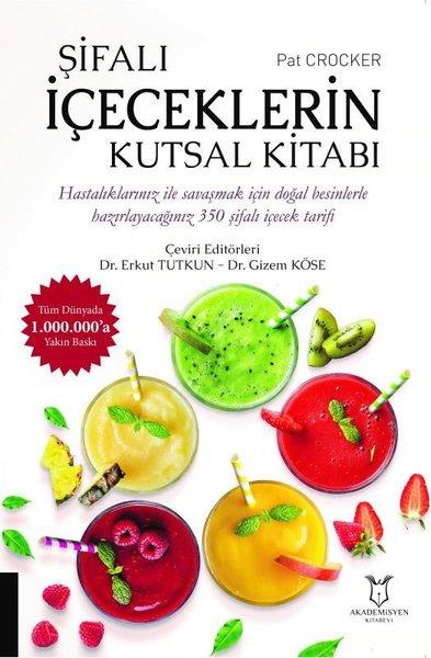 Pat CrockerAlternatif Tıp KitaplarıŞifalı İçeceklerin Kutsal Kitabı