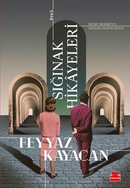 Feyyaz KayacanHikaye (Öykü) KitaplarıSığınak Hikayeleri