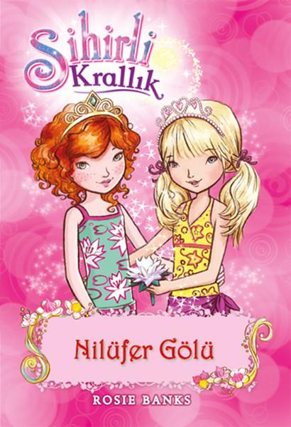 KolektifÇocuk RomanlarıSihirli Krallık 10-Nilüfer Gölü