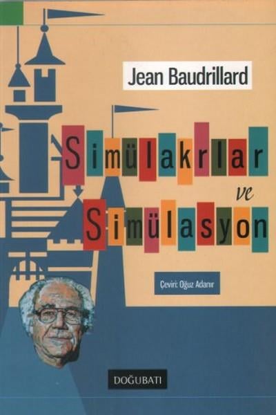 Jean BaudrillardFelsefi Akımlara Ait KitaplarSimülakrlar ve Simülasyon