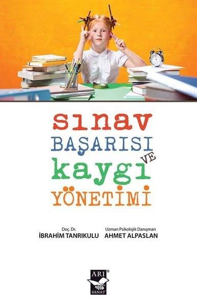 Ahmet AlpaslanKişisel Gelişim KitaplarıSınav Başarısı Kaygı Yönetimi