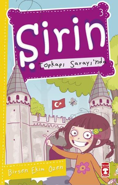 Birsen Ekim ÖzenÇocuk Öykü KitaplarıŞirin Topkapı Sarayında