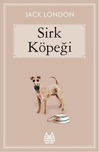 Jack LondonÇocuk Dünya KlasikleriSirk Köpeği