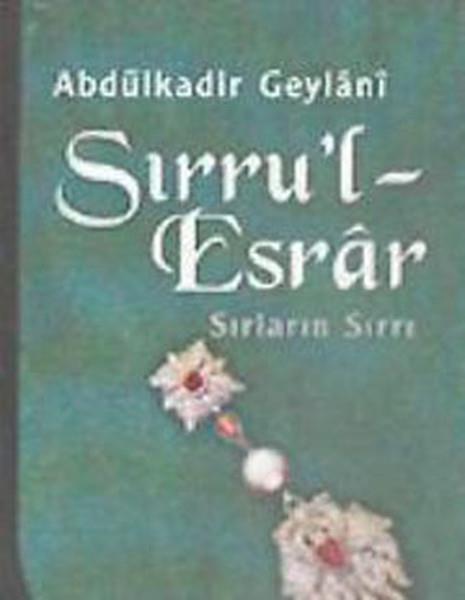 Abdülkadir GeylaniTasavvuf KitaplarıSırru'l-Esrar
