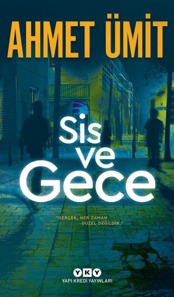Ahmet ÜmitAhmet ÜmitSis ve Gece