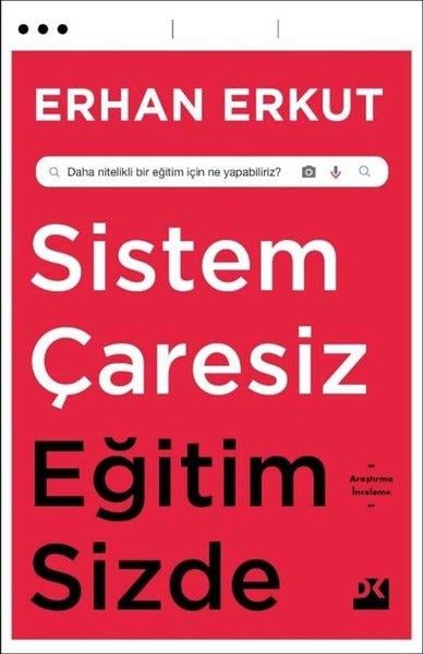 Erhan ErkutDiğerSistem Çaresiz Eğitim Sizde