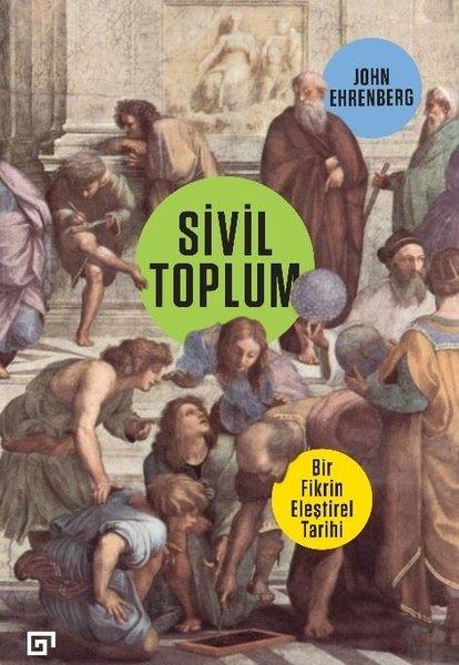 John EhrenbergAraştırma - İncelemeSivil Toplum: Bir Fikrin Eleştirel Tarihi