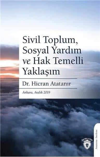 Hicran AtatanırAraştırma - İncelemeSivil Toplum Sosyal Yardım ve Hak Temelli Yaklaşım
