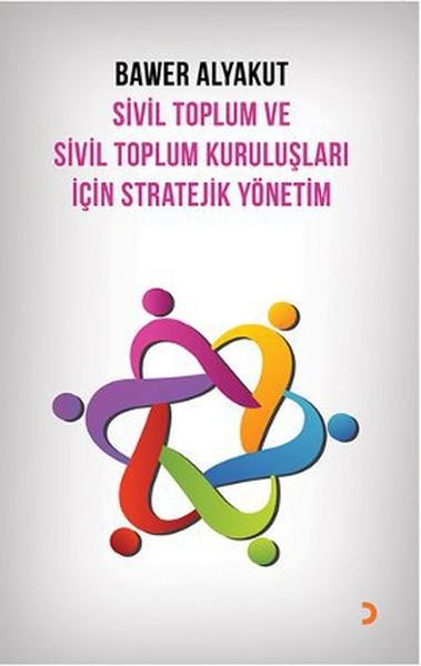 Bawer AlyakutDiğerSivil Toplum ve Sivil Toplum Kuruluşları İçin Stratejik Yönetim