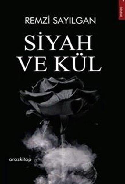 Remzi SayılganDeneme KitaplarıSiyah ve Kül
