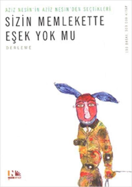 Aziz NesinAziz Nesin (1915 - 1995)Sizin Memlekette Eşek Yok mu?