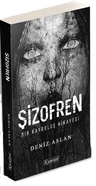 Deniz AslanTürkçe RomanlarŞizofren-Bir Kayboluş Hikayesi