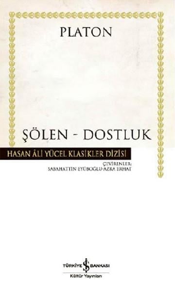 PlatonFelsefe Tarihi KitaplarıŞölen - Dostluk - Hasan Ali Yücel Klasikleri