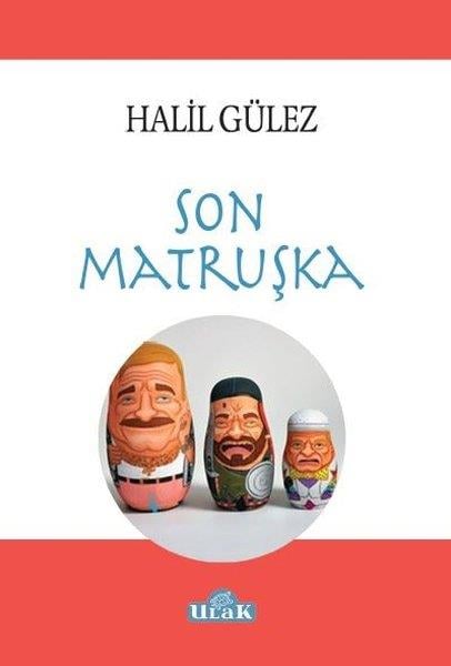 Halil GülezTürkçe RomanlarSon Matruşka