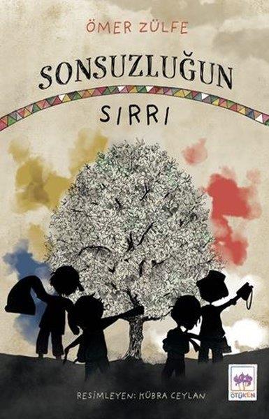 Ömer ZülfeÇocuk RomanlarıSonsuzluğun Sırrı