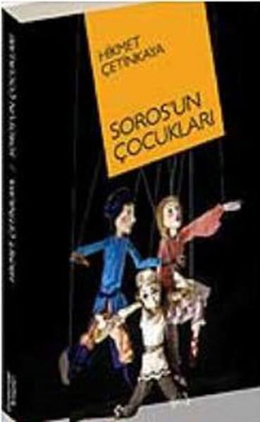 Hikmet ÇetinkayaSol Hareketler ile İlgili KitaplarSoros'un Çocukları