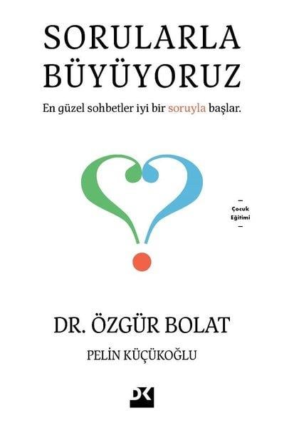 Özgür BolatÇocuk Gelişimi KitaplarıSorularla Büyüyoruz