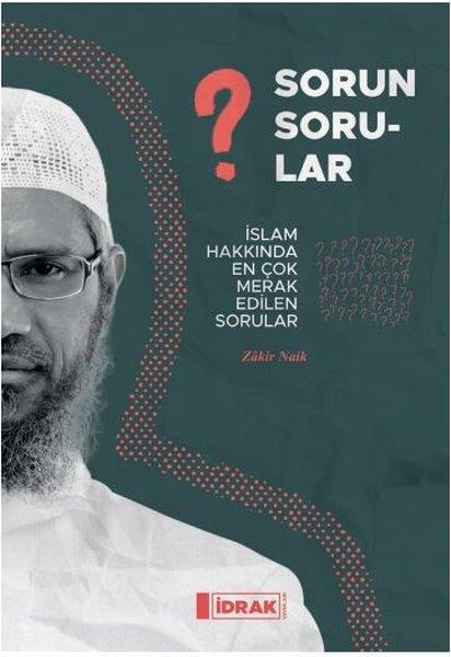 Zakir Naikİslam ve Günümüz İslam Düşüncesi KitaplarıSorun Sorular - İslam Hakkında En Çok Merak Edilen Sorular