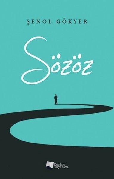 Şenol GökyerAforizmaSözöz