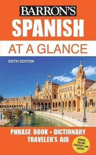 Gail SteinReferenceSpanish at a Glance: Foreign Language Phrasebook & Dictionary (Barron's Foreign Language Guides)