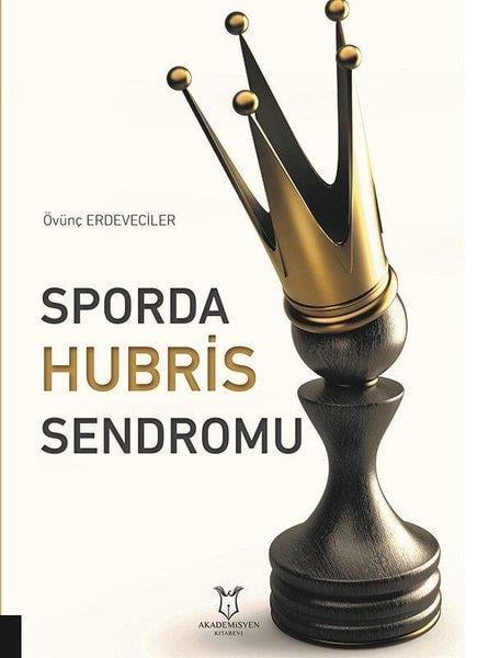 Övünç ErdevecilerSpor KitaplarıSporda Hubris Sendromu