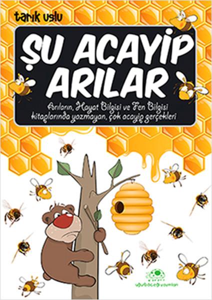 Tarık UsluÇocuk Bilim KitaplarıŞu Acayip Arılar