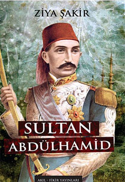 Ziya ŞakirOsmanen GeschichteSultan Abdulhamid
