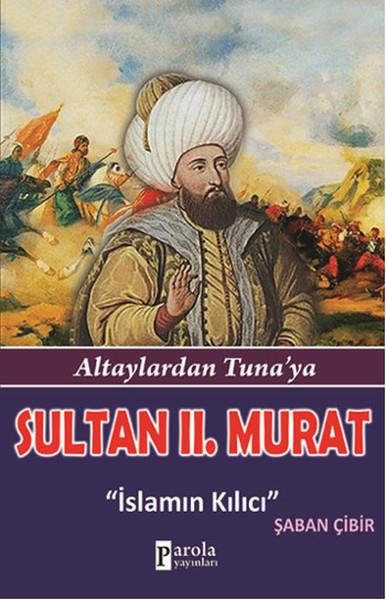 Ahmet ÜzümcüoğluTarihi RomanlarSultan II. Murat