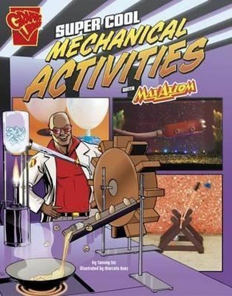 Tammy EnzChildren InterestSuper Cool Mechanical Activities with Max Axiom (Max Axiom Science and Engineering Activities)
