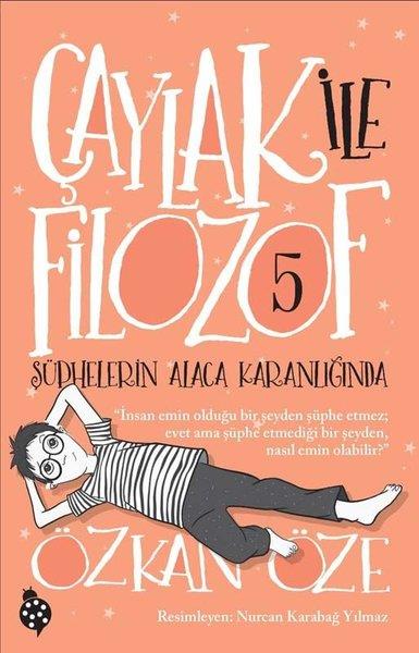Özkan ÖzeÇocuk Başvuru KitaplarıÇaylak ile Filozof 5