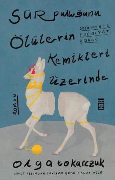 Olga TokarczukDiğer Ülke EdebiyatlarıSür Pulluğunu Ölülerin Kemikleri Üzerinde