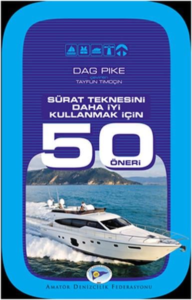 Dag PikeMaritim BücherSürat Teknesini Daha İyi Kullanmak İçin 50 Öneri
