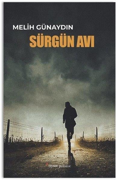Melih GünaydınTürkçe RomanlarSürgün Avı